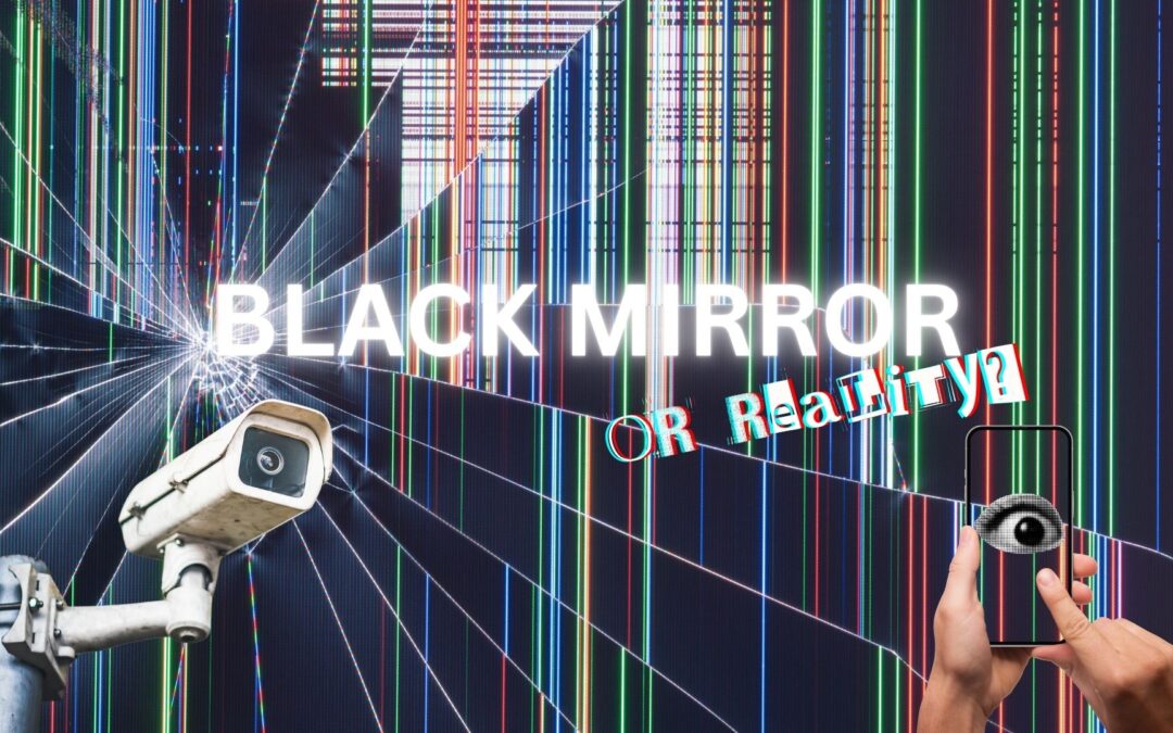Is Black Mirror coming true?